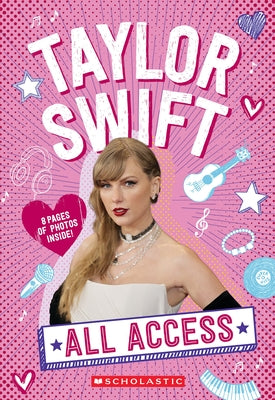 Taylor Swift: All Access by Berne, Emma Carlson