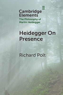 Heidegger On Presence by Polt, Richard