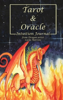 Tarot & Oracle Intuition Journal by Morrow, Carla
