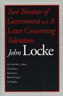 Two Treatises of Government and a Letter Concerning Toleration by Locke, John