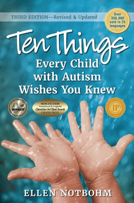 Ten Things Every Child with Autism Wishes You Knew: Revised and Updated by Notbohm, Ellen