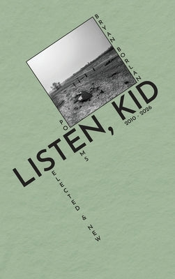 Listen, Kid: Selected & New Poems 2010-2026 by Borland, Bryan