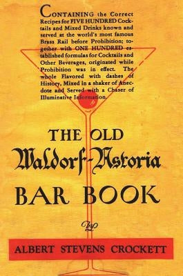 The Old Waldorf Astoria Bar Book 1935 Reprint by Crockett, Albert Stevens