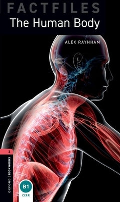 Obw3 Factfile the Human Body: 3rd Edition by Raynham