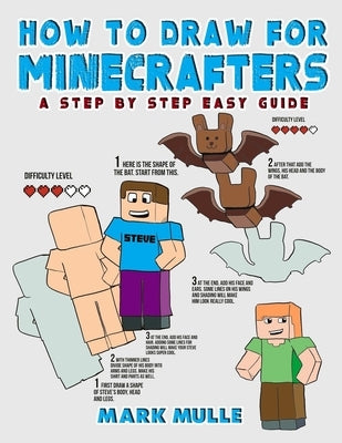 How to Draw for Minecrafters: A Step by Step Easy Guide(An Unofficial Minecraft Book) by Mark Mulle