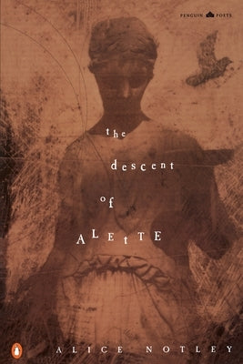 The Descent of Alette by Notley, Alice