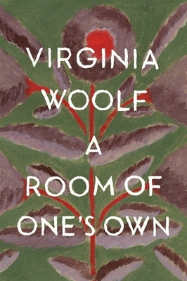 A Room of One's Own: The Virginia Woolf Library Authorized Edition by Woolf, Virginia