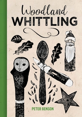 Woodland Whittling by Benson, Peter