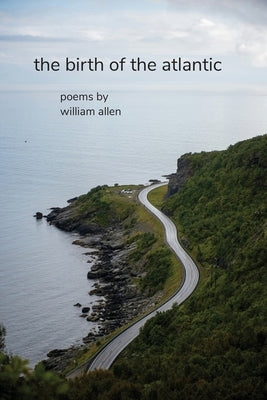The Birth of the Atlantic by Allen, William