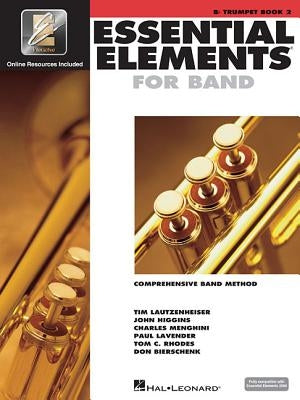 Essential Elements for Band BB Trumpet Book 2 W/Eei Comprehensive Band Method for Beginner Trumpet Players Includes Online Learning and Play-Along Med by Hal Leonard Corp