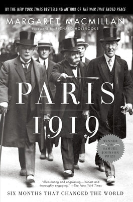 Paris 1919: Six Months That Changed the World by MacMillan, Margaret