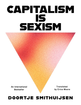 Capitalism Is Sexism by Smithuijsen, Doortje