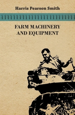 Farm Machinery and Equipment by Smith, Harris Pearson