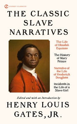 The Classic Slave Narratives by Gates, Henry Louis