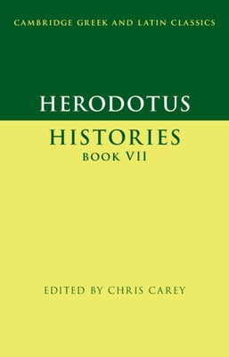 Herodotus: Histories Book VII by Carey, Chris