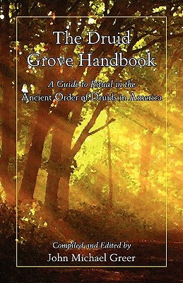 The Druid Grove Handbook by Greer, John Michael