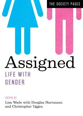 Assigned: Life with Gender by Wade, Lisa