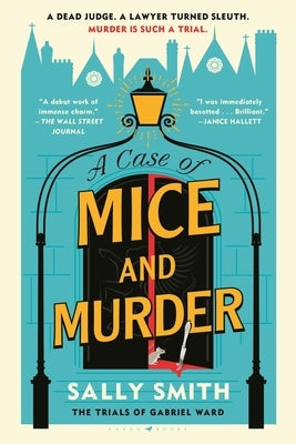 A Case of Mice and Murder: The Trials of Gabriel Ward by Smith, Sally