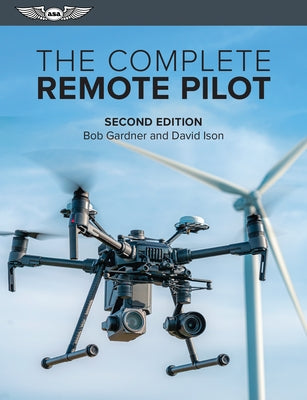 The Complete Remote Pilot by Gardner, Bob