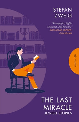 The Last Miracle: Jewish Stories by Zweig, Stefan