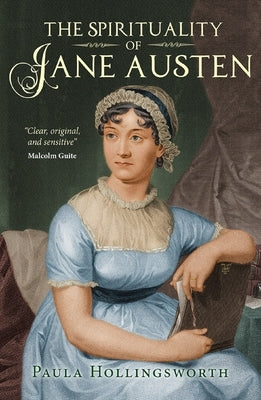 The Spirituality of Jane Austen by Hollingsworth, Paula