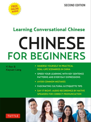 Chinese for Beginners: Learning Conversational Chinese (Fully Romanized and Free Online Audio) by Ren, Yi