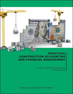 Practical Construction Accounting and Financial Management by Chen, Yunfeng