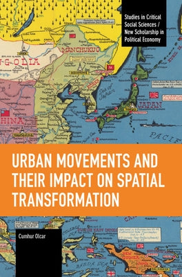 Urban Movements and Their Impact on Spatial Transformation by Olcar, Cumhur
