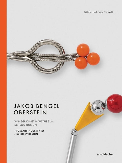 Jakob Bengel, Oberstein: From Art Industry to Jewellery Design by Bengel-Stiftung, Jakob