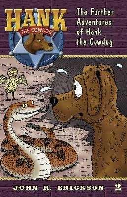 The Further Adventures of Hank the Cowdog by Erickson, John R.