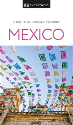 DK Eyewitness Mexico by Dk Eyewitness