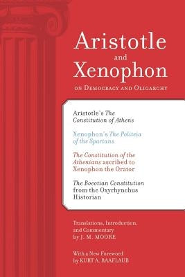 Aristotle and Xenophon on Democracy and Oligarchy by Moore, J. M.