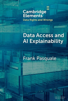 Data Access and AI Explainability by Pasquale, Frank
