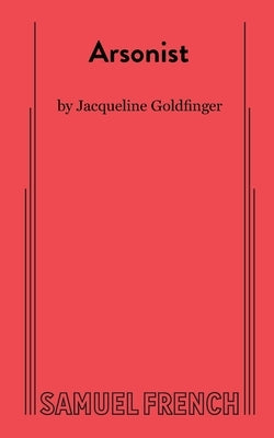 Arsonist by Goldfinger Goldfinger, Jacqueline