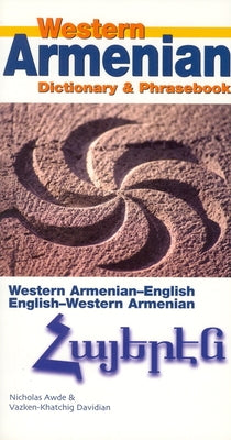 Western Armenian-English/ English-Western Armenian Dictionary & Phrasebook by Awde, Nicholas