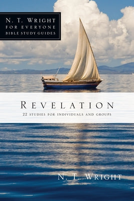 Revelation: 22 Studies for Individuals and Groups by Wright, N. T.