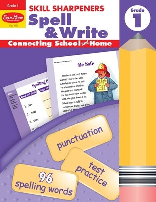 Skill Sharpeners: Spell & Write, Grade 1 Workbook by Evan-Moor Educational Publishers