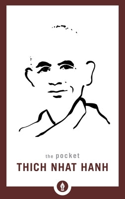 The Pocket Thich Nhat Hanh by Hanh, Thich Nhat