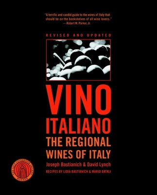 Vino Italiano: The Regional Wines of Italy by Bastianich, Joseph