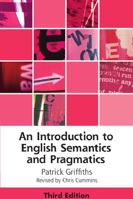 An Introduction to English Semantics and Pragmatics by Griffiths, Patrick