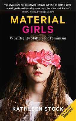 Material Girls: Why Reality Matters for Feminism by Stock, Kathleen