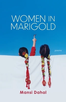 Women in Marigold by Dahal, Mansi