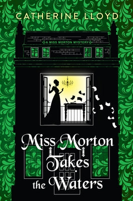 Miss Morton Takes the Waters by Lloyd, Catherine