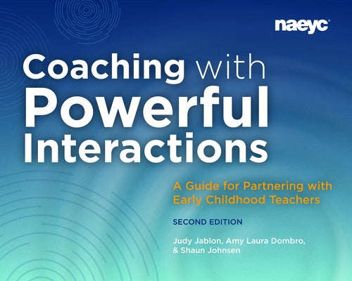 Coaching with Powerful Interactions Second Edition by Jablon, Judy