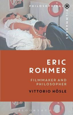 Eric Rohmer: Filmmaker and Philosopher by H&#195;&#182;sle, Vittorio