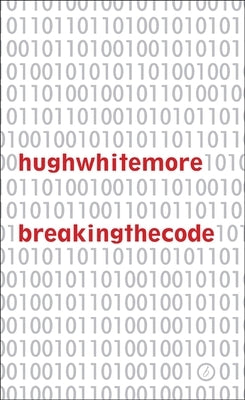 Breaking the Code by Whitemore, Hugh