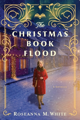 The Christmas Book Flood: A Holiday Friends-To-Lovers Romance Set in WWII Iceland by White, Roseanna M.