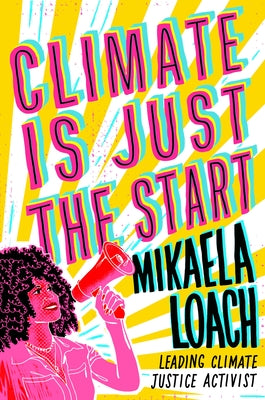 Climate Is Just the Start by Loach, Mikaela