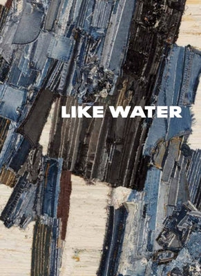 Like Water by Daderko, Dean