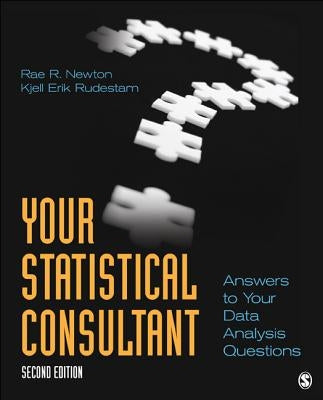 Your Statistical Consultant: Answers to Your Data Analysis Questions by Newton, Rae R.